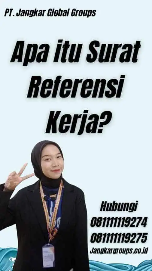 Apa itu Surat Referensi Kerja?