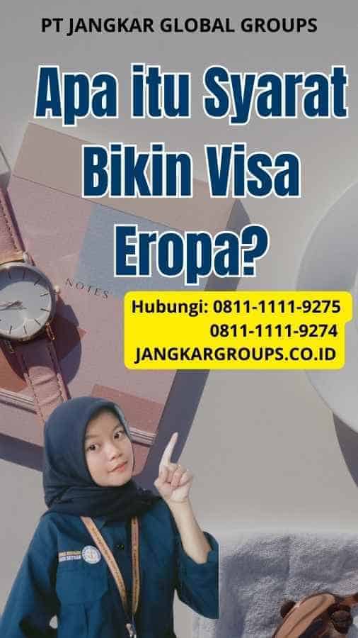 Apa itu Syarat Bikin Visa Eropa