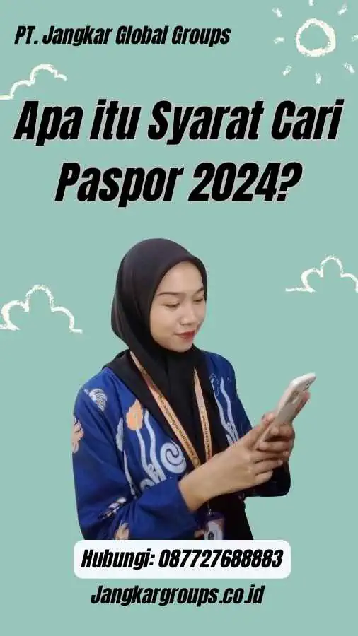 Apa itu Syarat Cari Paspor 2024?