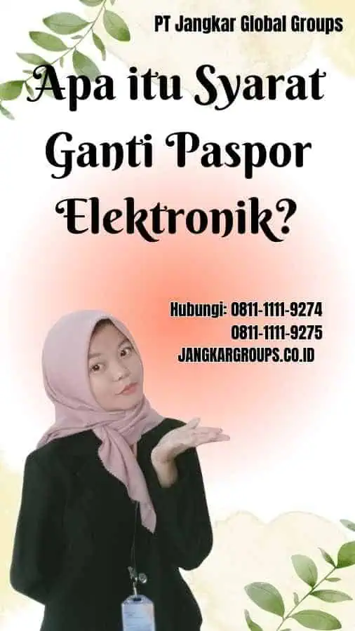 Apa itu Syarat Ganti Paspor Elektronik