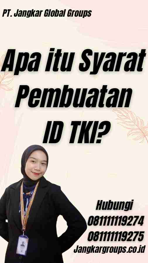 Apa itu Syarat Pembuatan ID TKI?