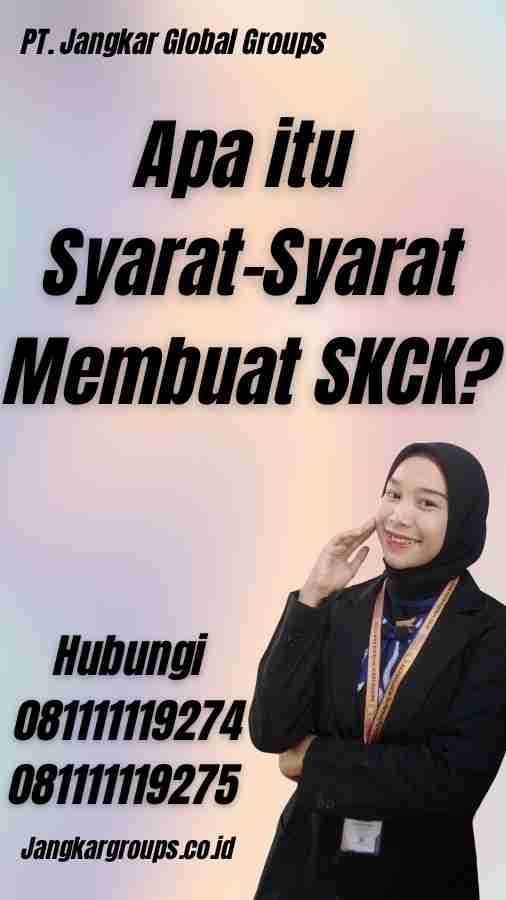 Apa itu Syarat-Syarat Membuat SKCK?