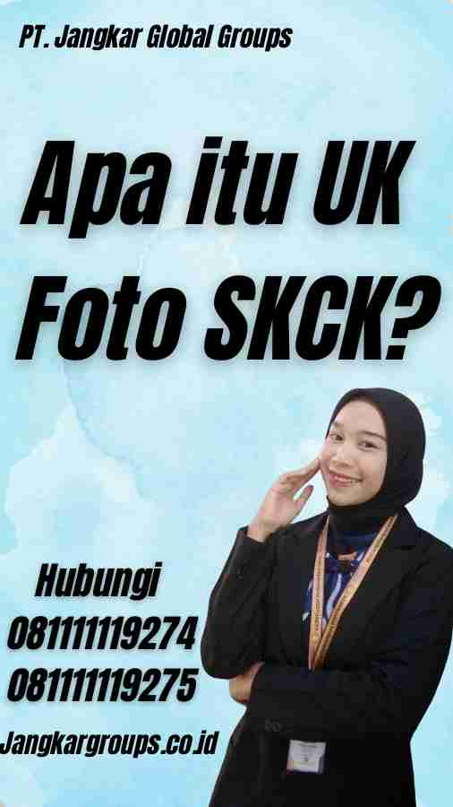 Apa itu UK Foto SKCK?