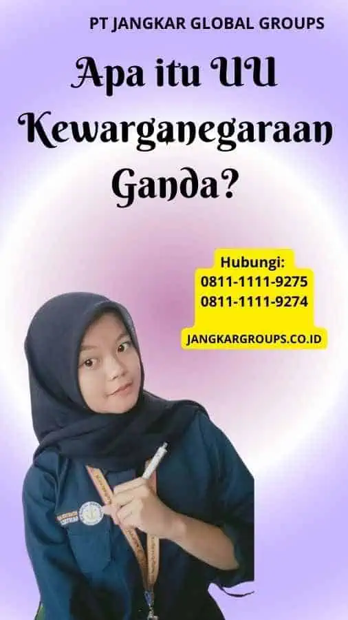 Apa itu UU Kewarganegaraan Ganda