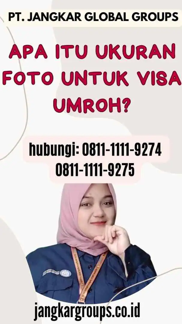 Apa itu Ukuran Foto Untuk Visa Umroh