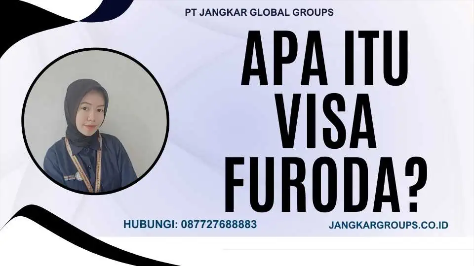 Apa itu Visa Furoda?