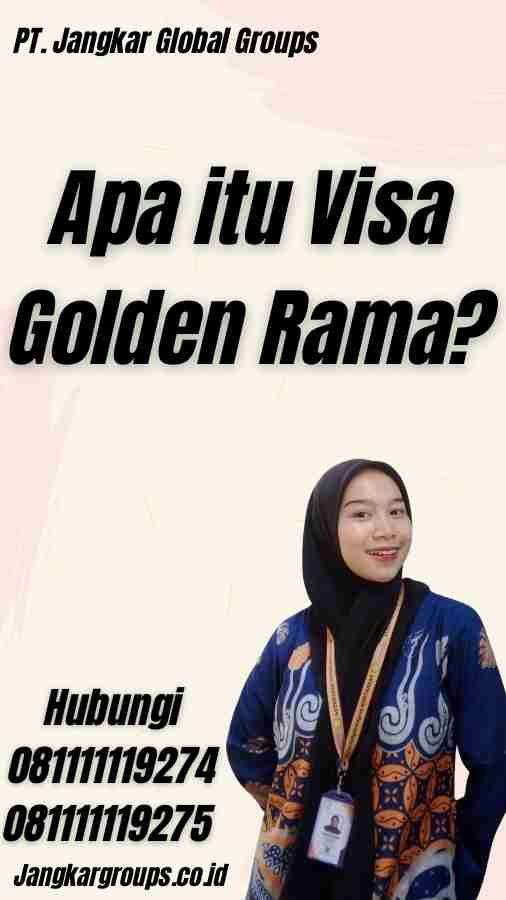 Apa itu Visa Golden Rama?