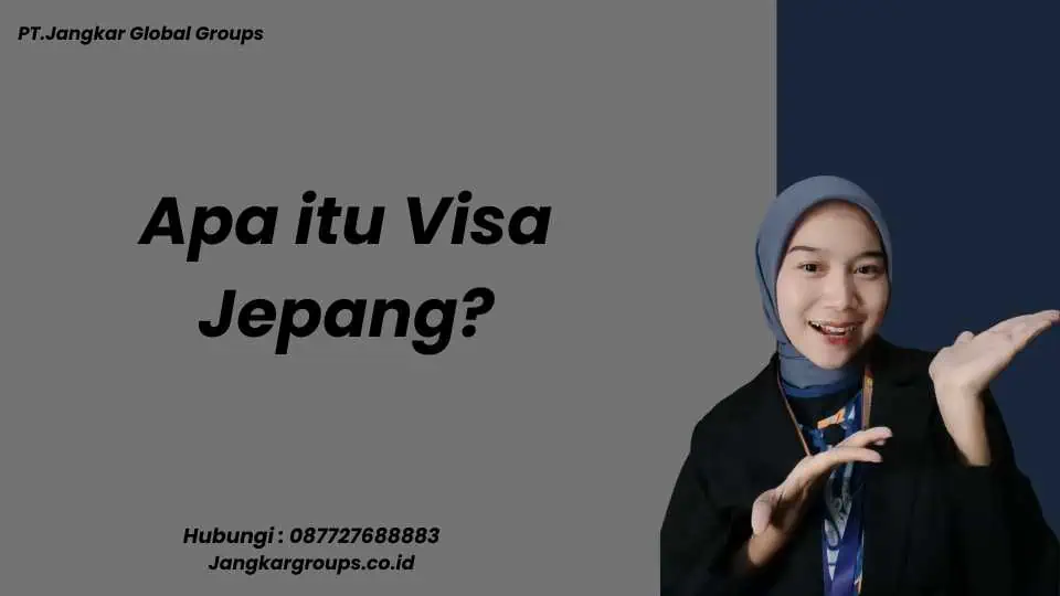 Apa itu Visa Jepang?