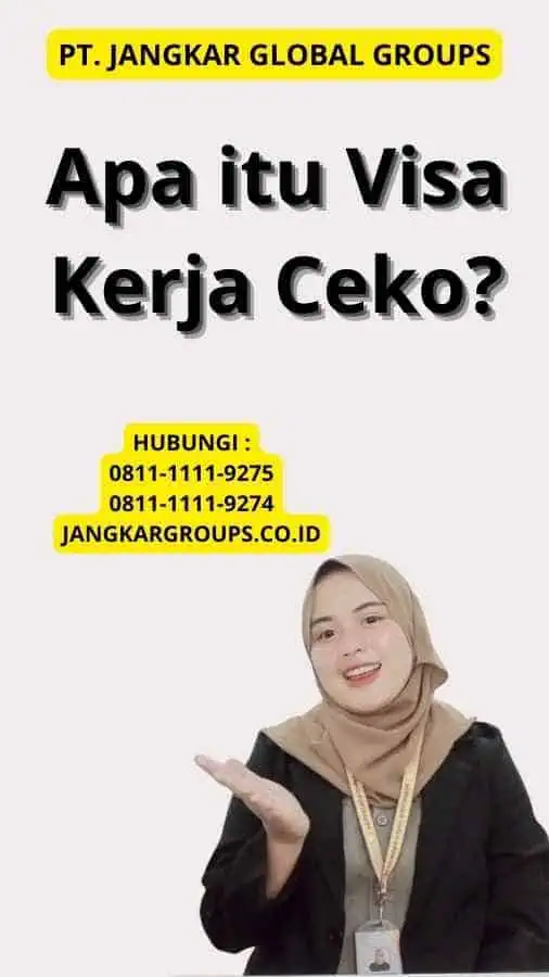 Apa itu Visa Kerja Ceko?