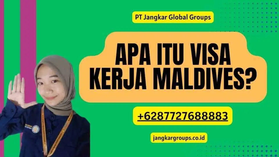 Apa itu Visa Kerja Maldives?