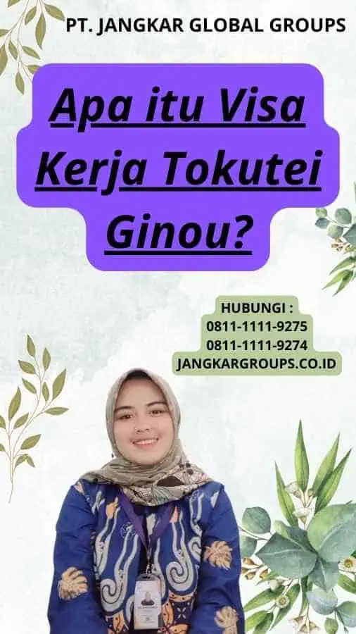 Apa itu Visa Kerja Tokutei Ginou?