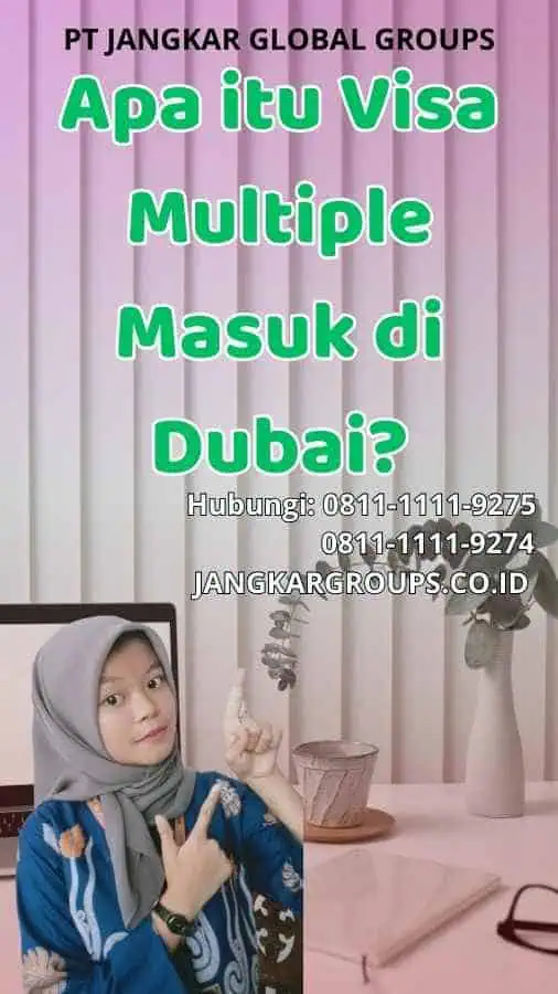 Apa itu Visa Multiple Masuk di Dubai