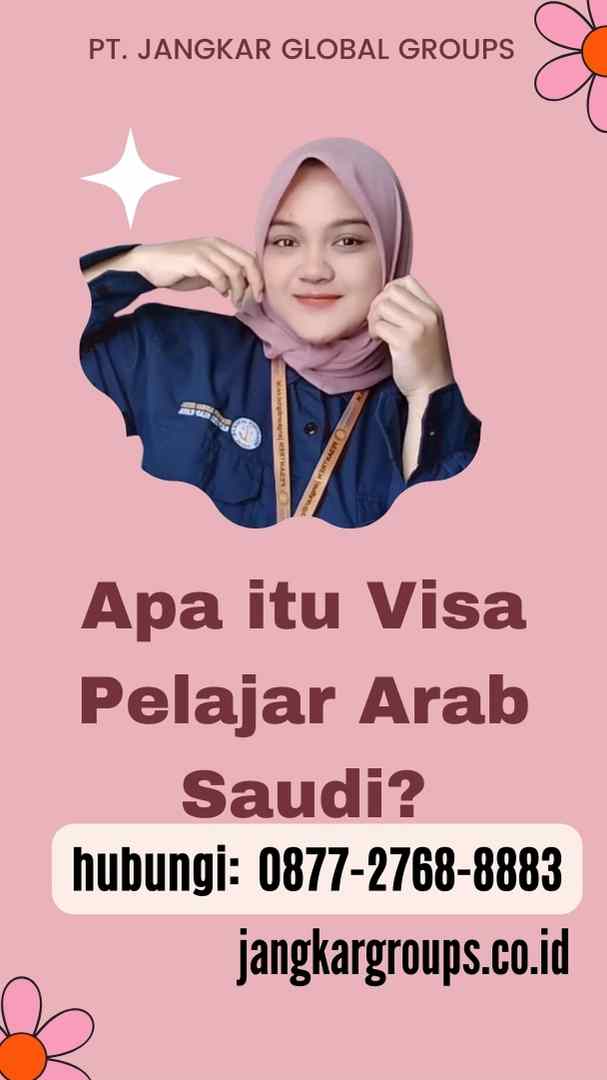 Apa itu Visa Pelajar Arab Saudi