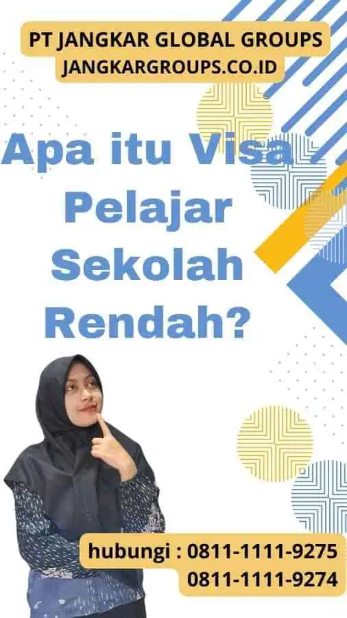 Apa itu Visa Pelajar Sekolah Rendah