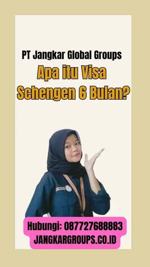 Apa itu Visa Schengen 6 Bulan