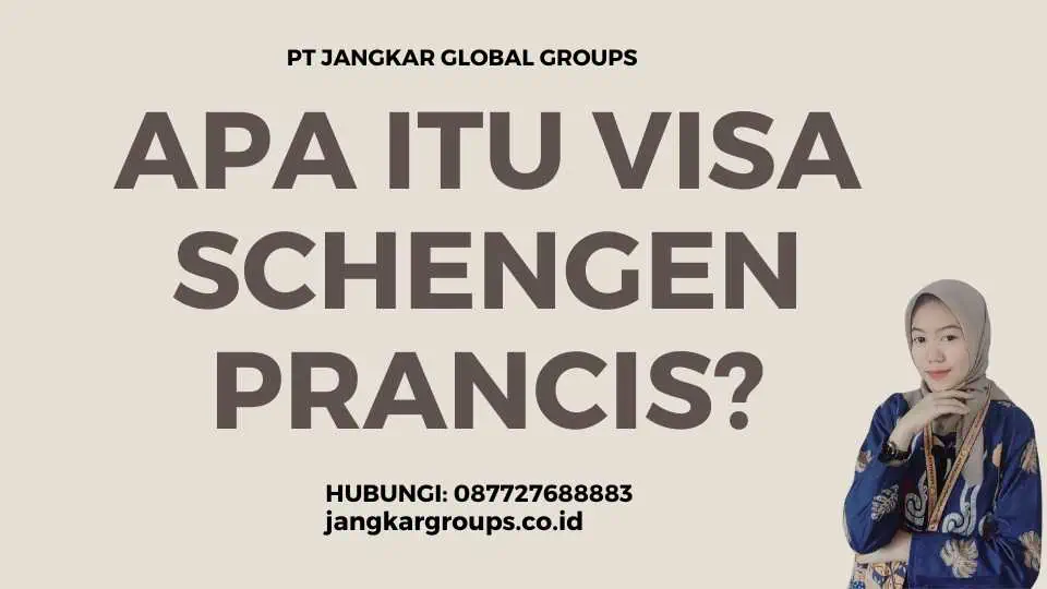 Apa itu Visa Schengen Prancis?