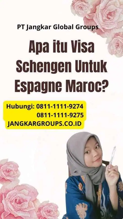 Apa itu Visa Schengen Untuk Espagne Maroc