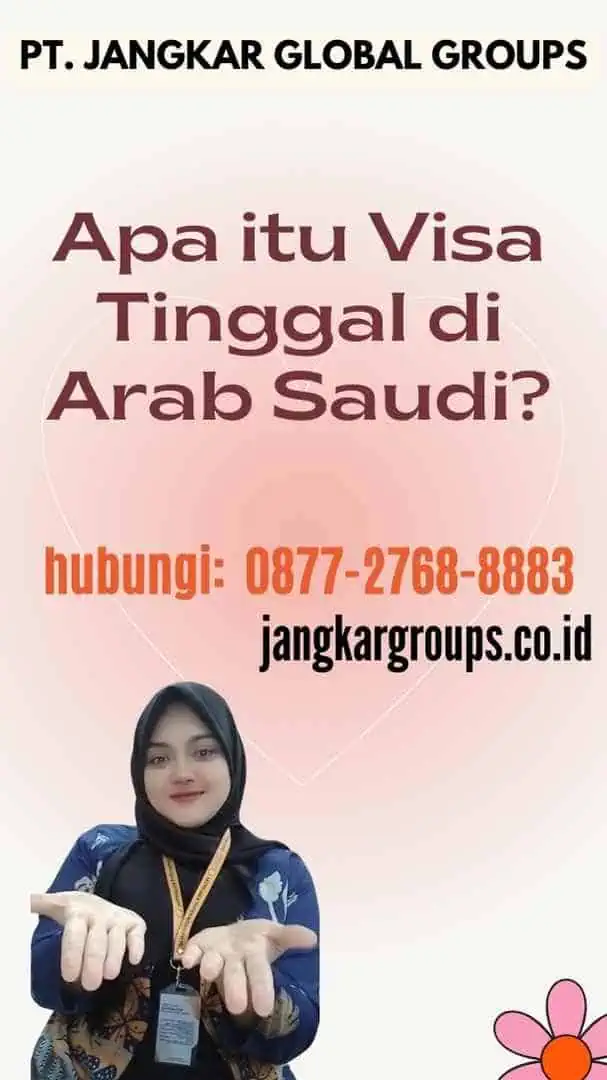 Apa itu Visa Tinggal di Arab Saudi