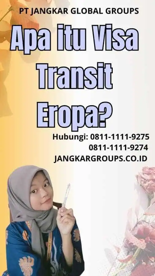 Apa itu Visa Transit Eropa