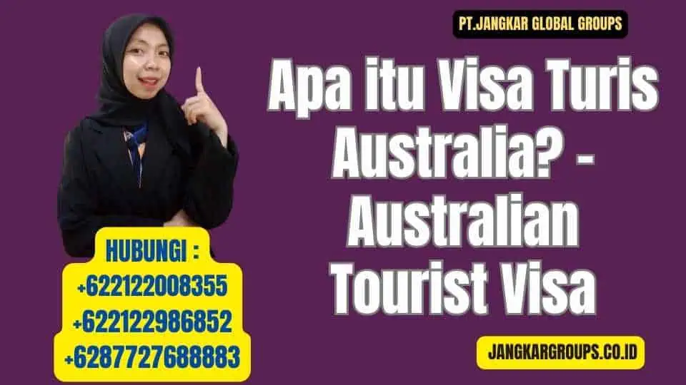 Apa itu Visa Turis Australia - Australian Tourist Visa