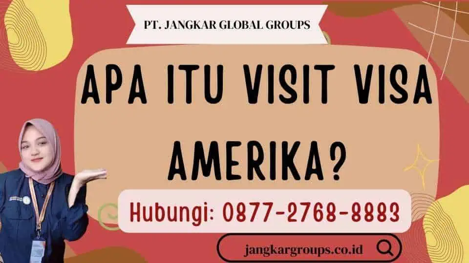 Apa itu Visit Visa Amerika