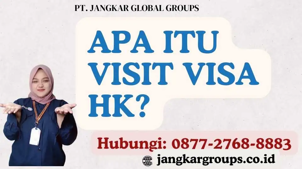 Apa itu Visit Visa HK