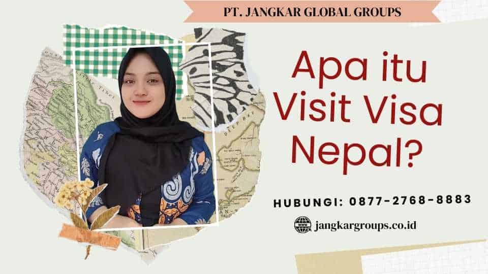 Apa itu Visit Visa Nepal