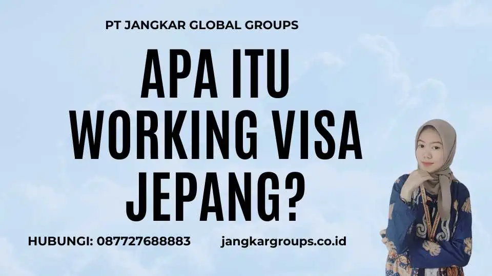 Apa itu Working Visa Jepang?