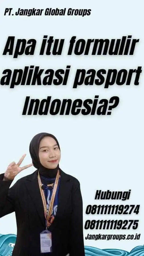 Apa itu formulir aplikasi pasport Indonesia?