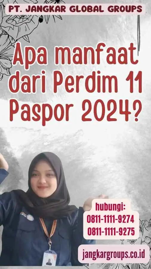 Apa manfaat dari Perdim 11 Paspor 2024