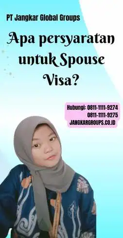 Apa persyaratan untuk Spouse Visa