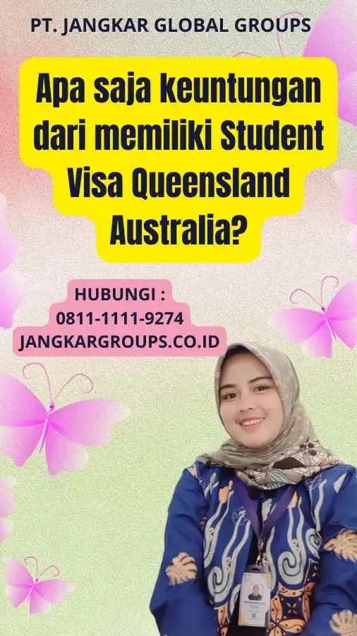 Apa saja keuntungan dari memiliki Student Visa Queensland Australia?