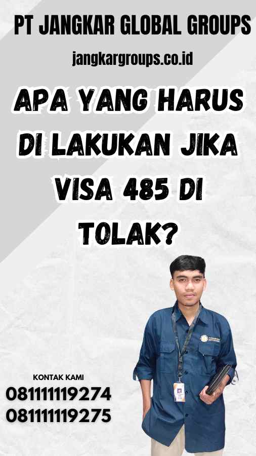 Apa yang Harus Di Lakukan Jika Visa 485 Di Tolak?