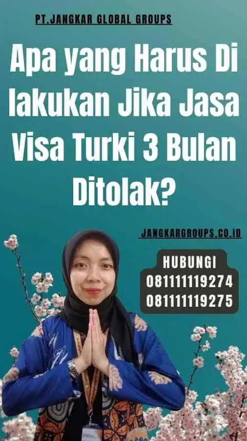 Apa yang Harus Di lakukan Jika Jasa Visa Turki 3 Bulan Ditolak