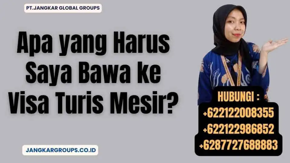 Apa yang Harus Saya Bawa ke Visa Turis Mesir