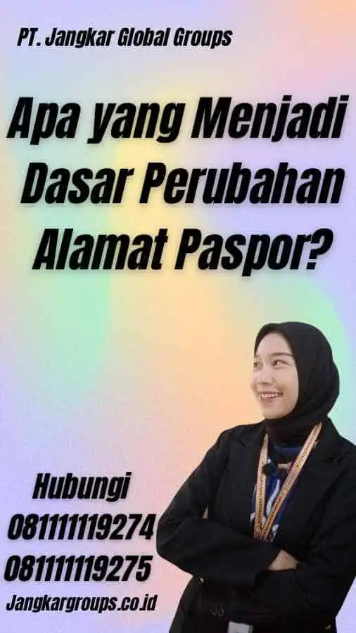 Apa yang Menjadi Dasar Perubahan Alamat Paspor?