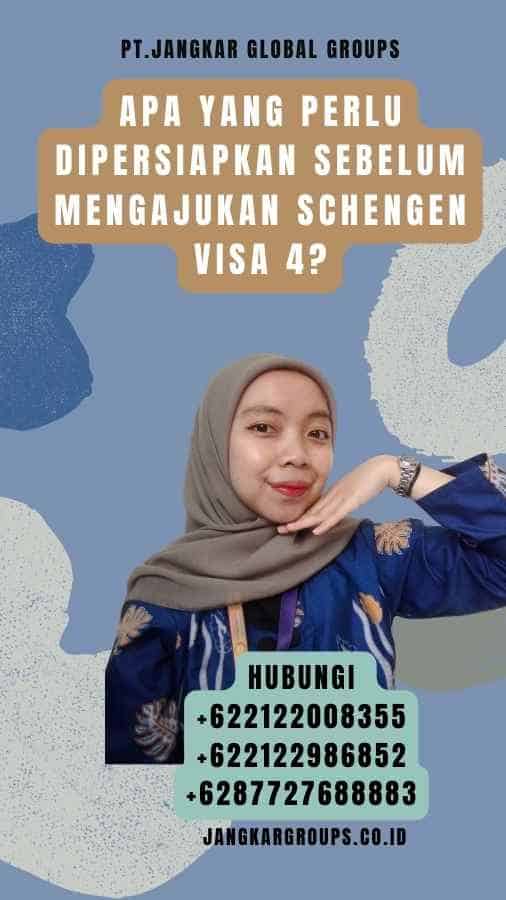 Apa yang Perlu Dipersiapkan Sebelum Mengajukan Schengen Visa 4