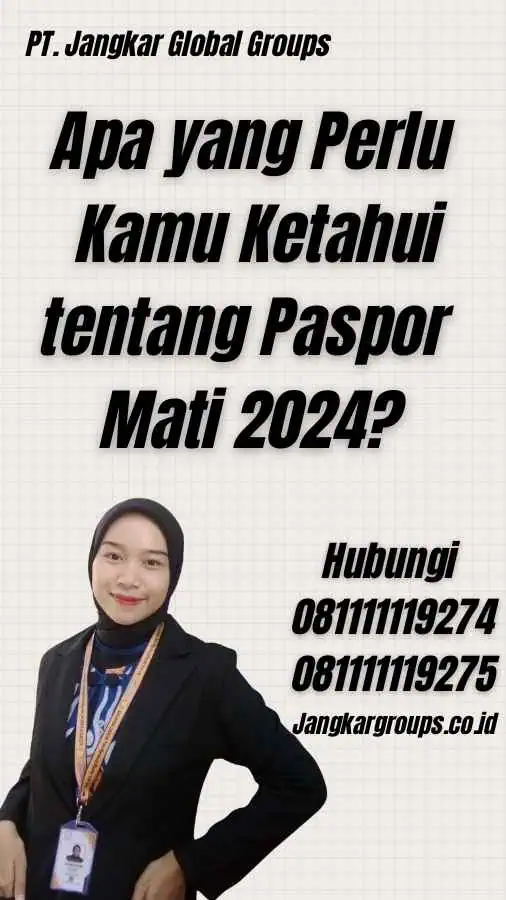 Apa yang Perlu Kamu Ketahui tentang Paspor Mati 2024?