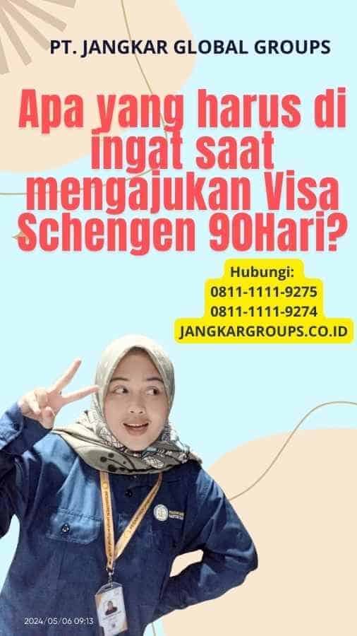 Apa yang harus di ingat saat mengajukan Visa Schengen 90Hari?