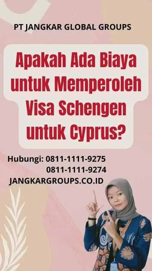 Apakah Ada Biaya untuk Memperoleh Visa Schengen untuk Cyprus