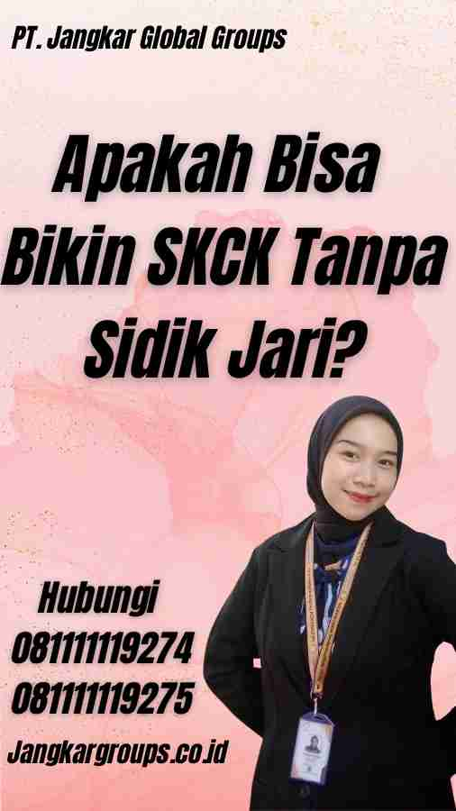 Apakah Bisa Bikin SKCK Tanpa Sidik Jari?