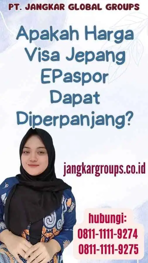 Apakah Harga Visa Jepang EPaspor Dapat Diperpanjang