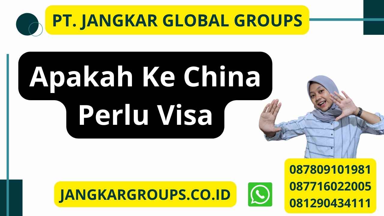 Apakah Ke China Perlu Visa