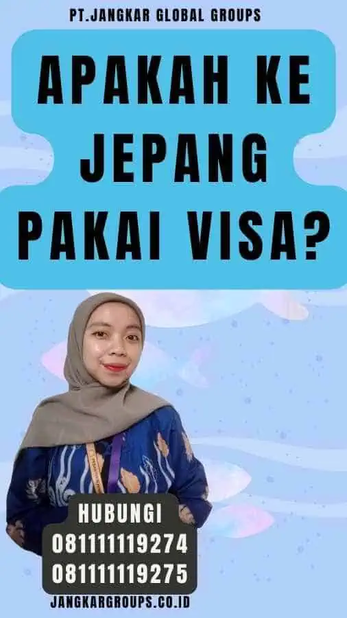 Apakah Ke Jepang Pakai Visa