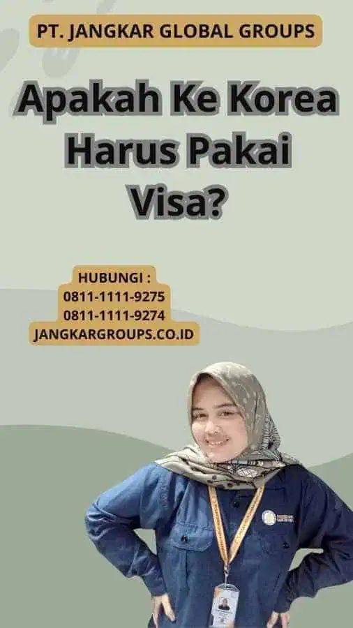 Apakah Ke Korea Harus Pakai Visa?