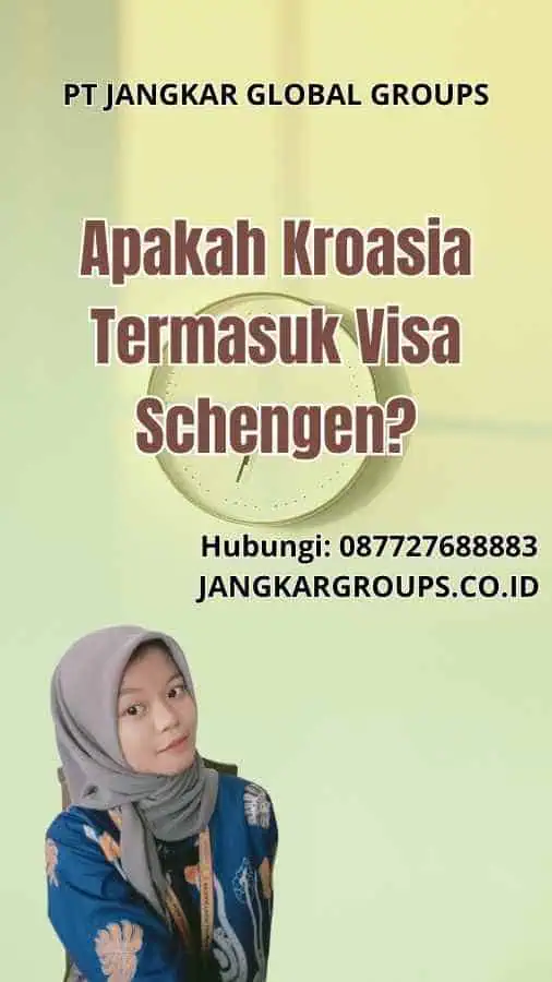 Apakah Kroasia Termasuk Visa Schengen