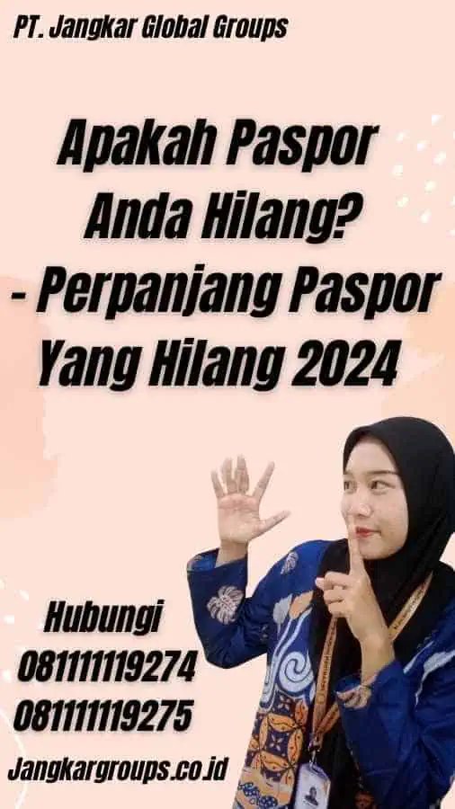 Apakah Paspor Anda Hilang? - Perpanjang Paspor Yang Hilang 2024