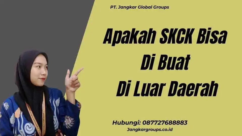 Apakah SKCK Bisa Di Buat Di Luar Daerah