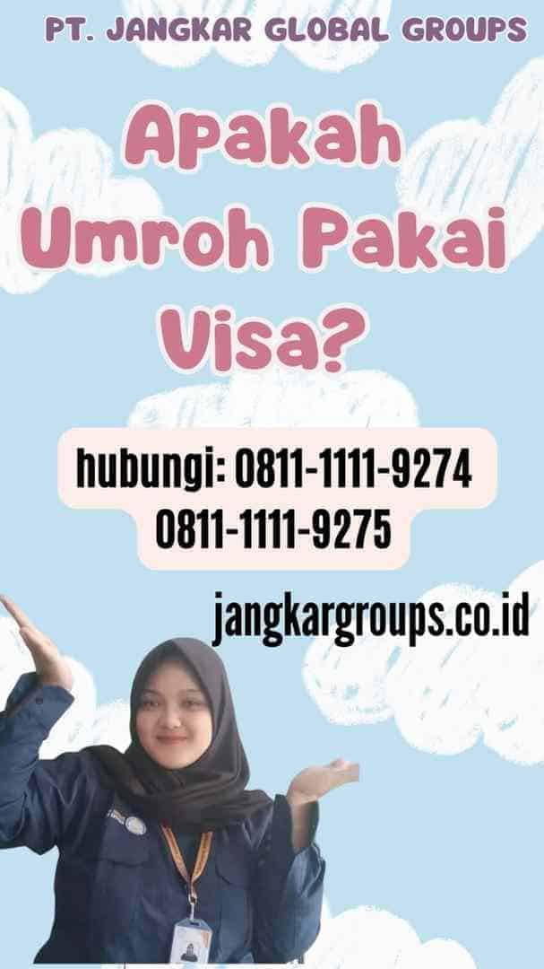 Apakah Umroh Pakai Visa