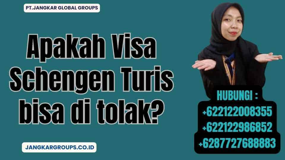 Apakah Visa Schengen Turis bisa di tolak